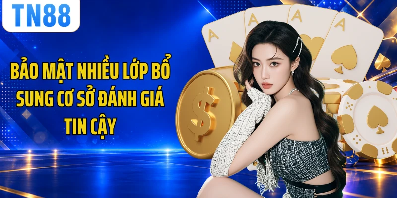 Bảo mật nhiều lớp bổ sung cơ sở đánh giá tin cậy